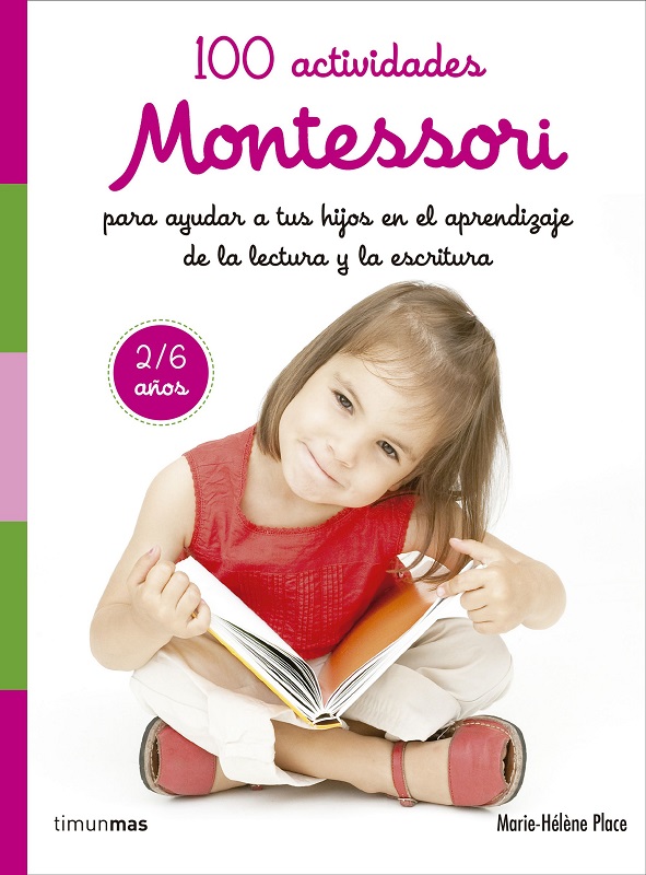100 actividades Montessori para ayudar a tus hijos en el aprendizaje de la lectura y la escritura