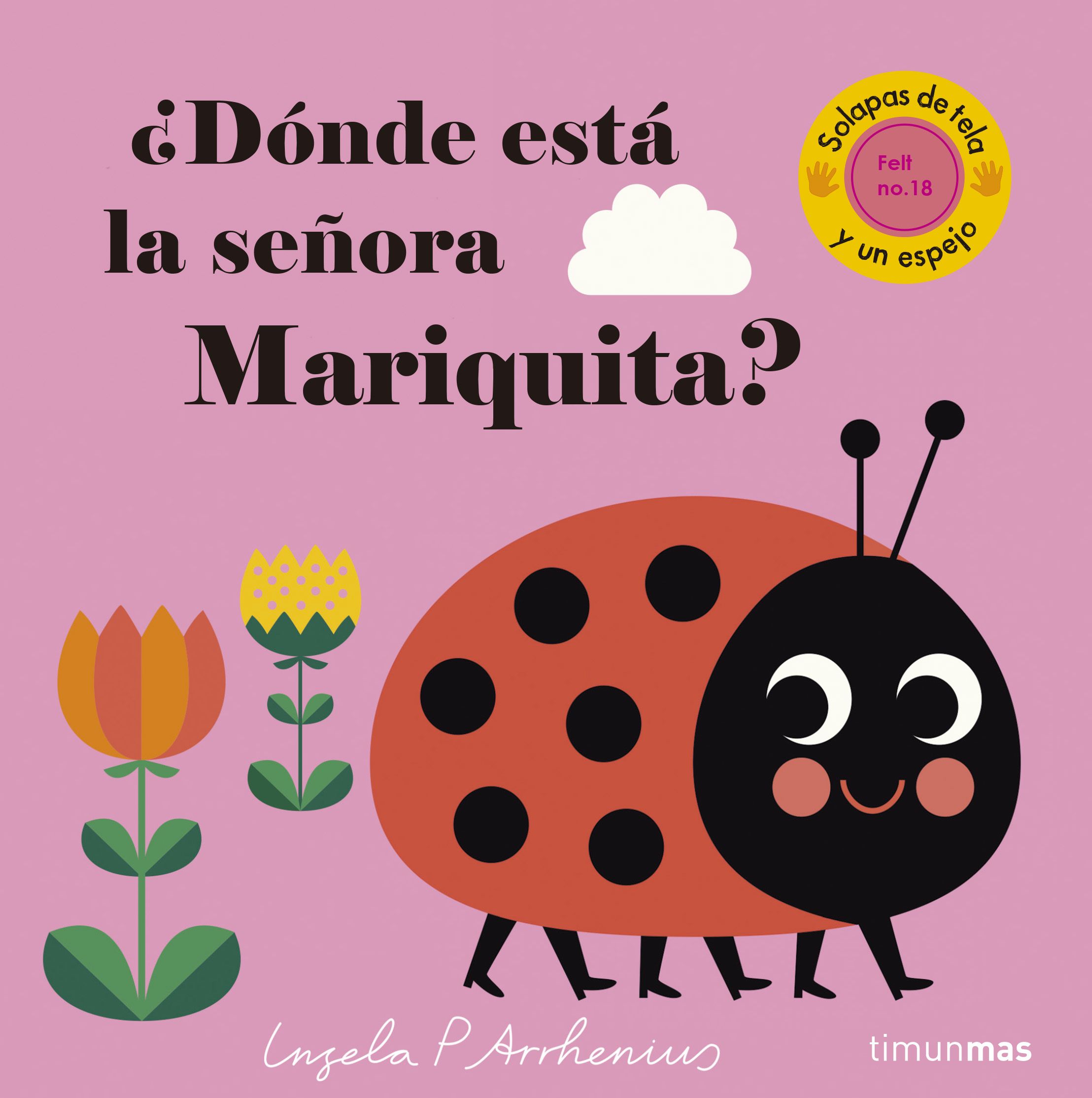 ¿Dónde está el señora mariquita?