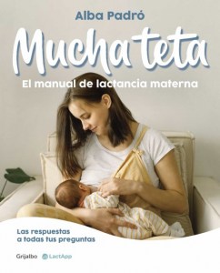 Mucha teta. Manual de lactancia materna