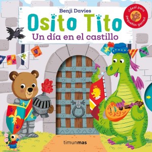portada_osito-tito-un-dia-en-el-castillo_benji-davies_201906300940